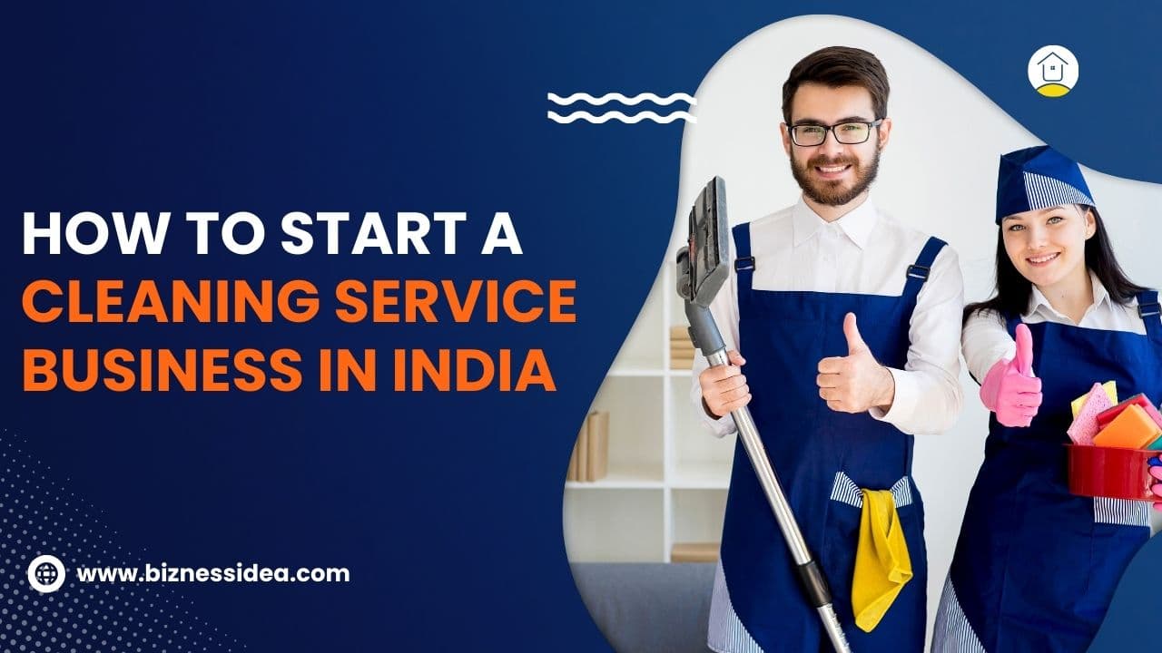 How To Start A Cleaning Service Business in India