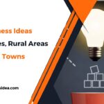 Best Business Ideas for Villages, Rural Areas and Small Towns