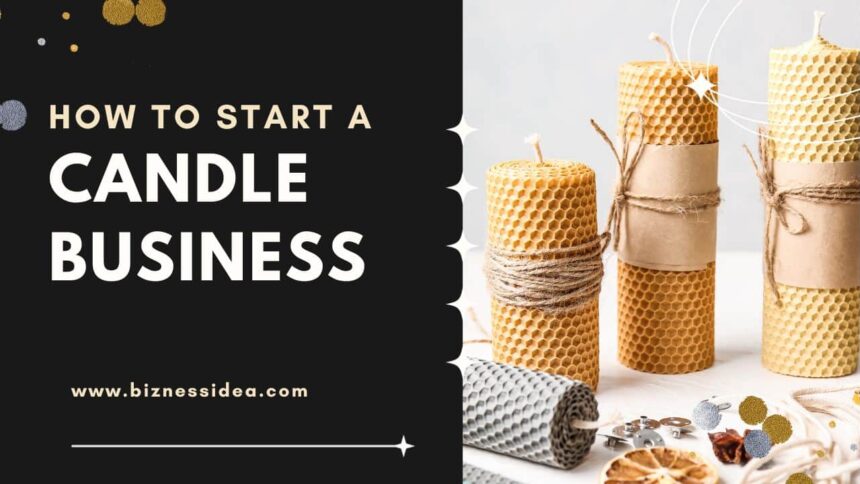How To Start A Candle Business