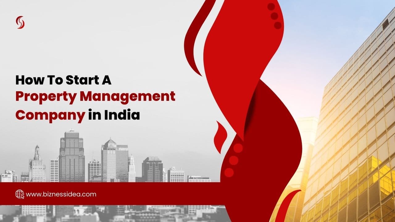 How To Start A property Management Company in India