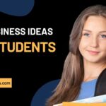 Top Business Ideas For Students