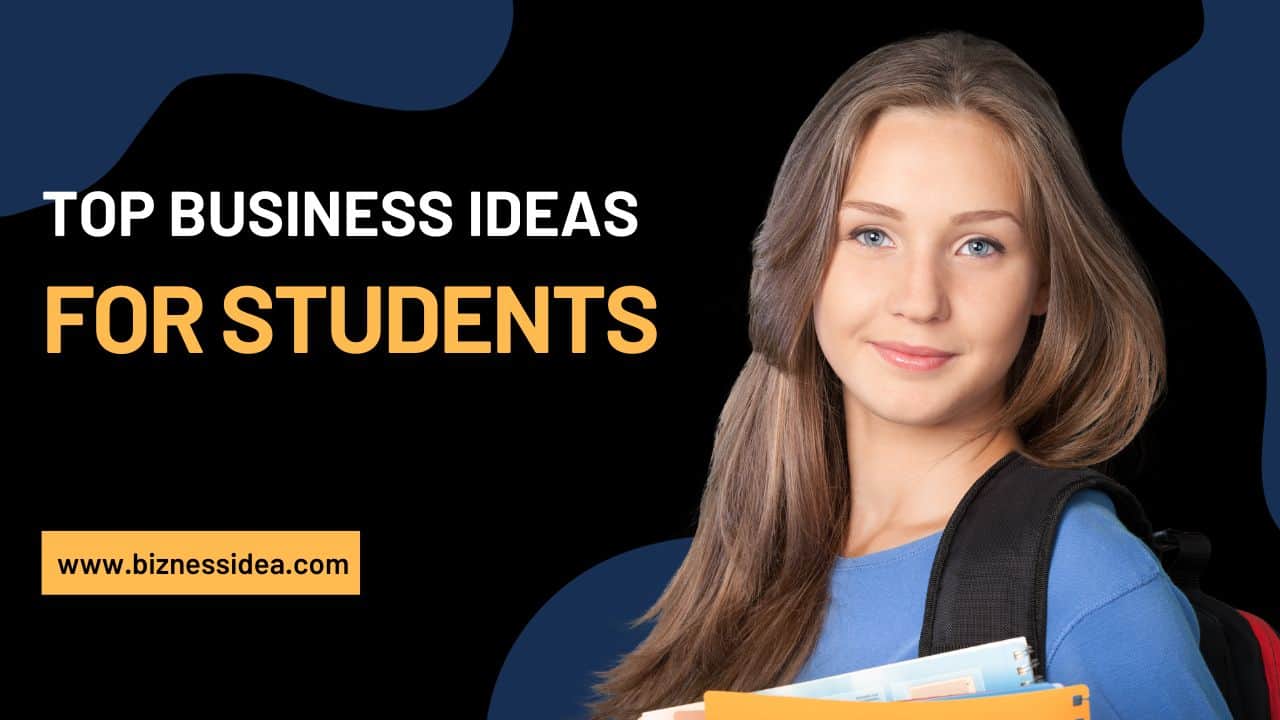 Top Business Ideas For Students