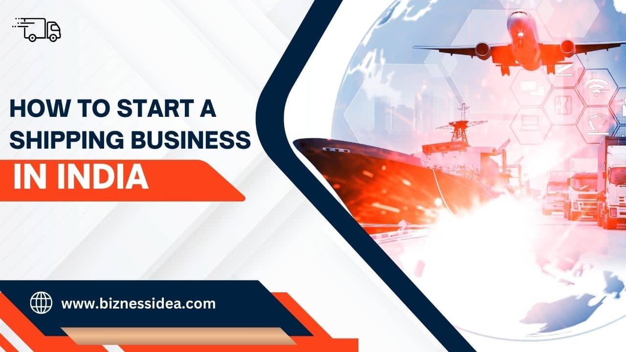 How To Start A Shipping Business in India