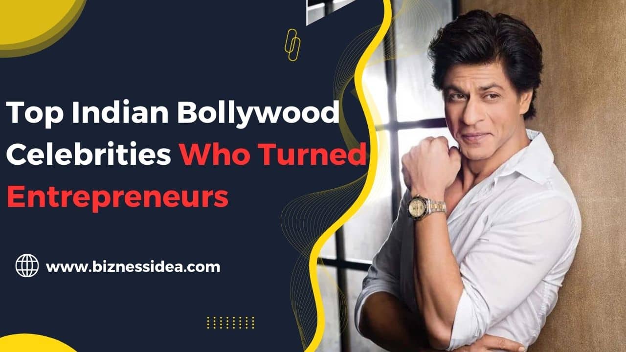 Indian Bollywood Celebrities Who Turned Entrepreneurs