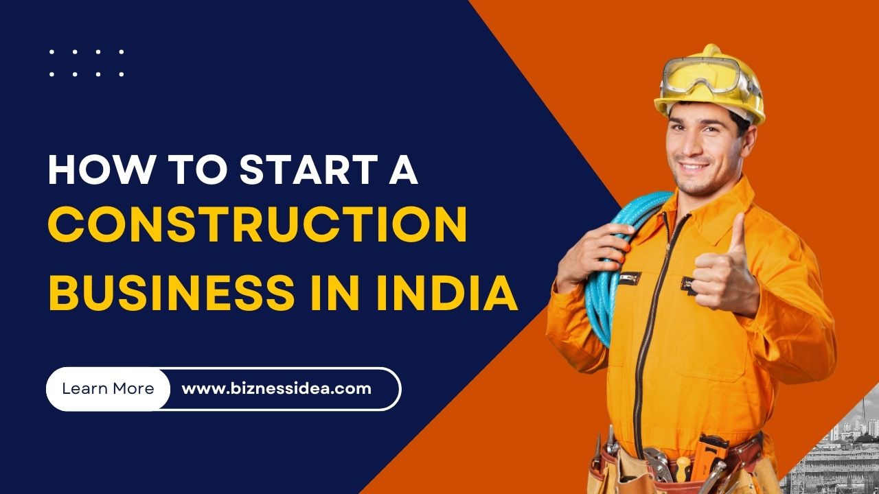 A visual of How to Start a Construction Business in India