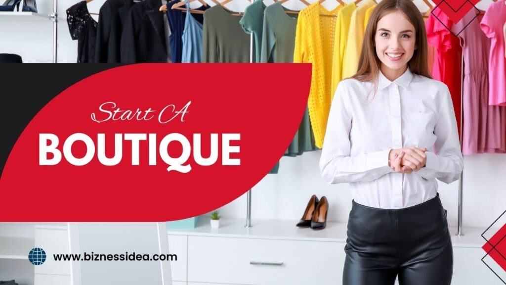 This is a visual to Start a Boutique Start a Boutique