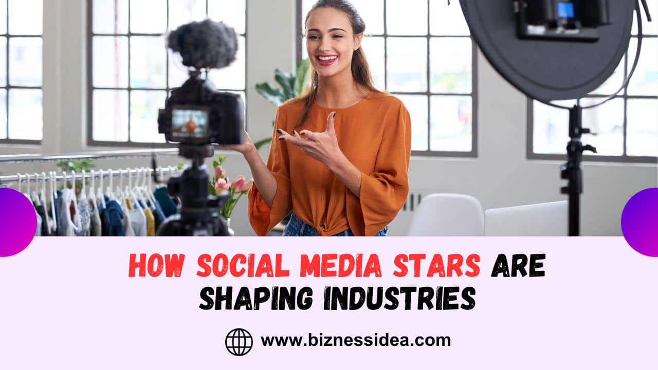 How Social Media Stars Are Shaping Industries