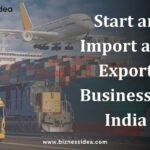 How To Start an Import and Export Business in India