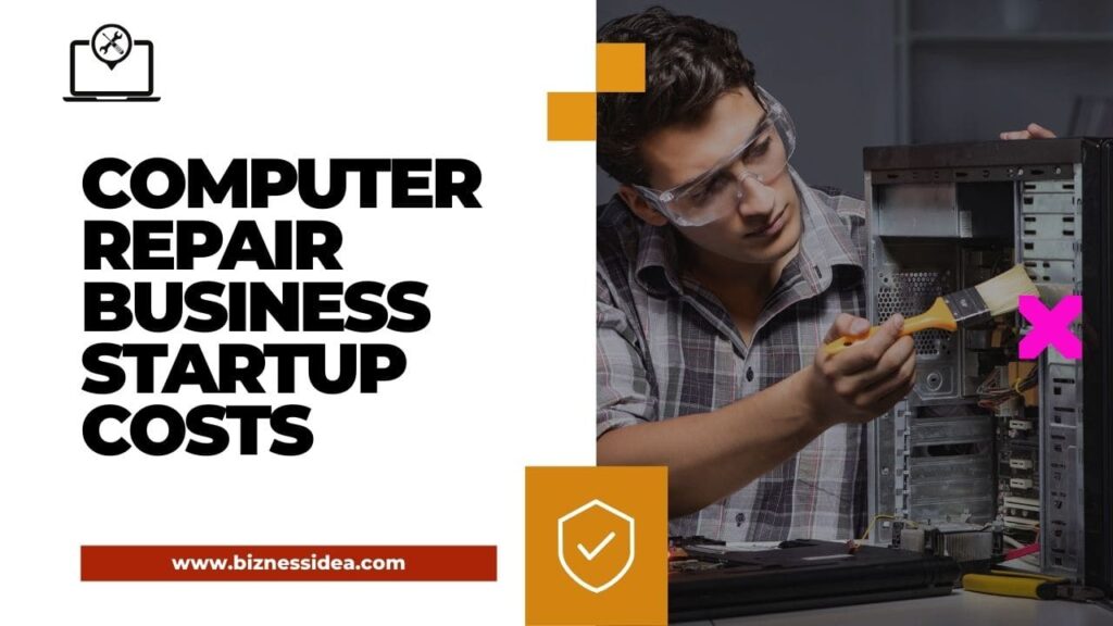 Computer Repair Business Startup Costs