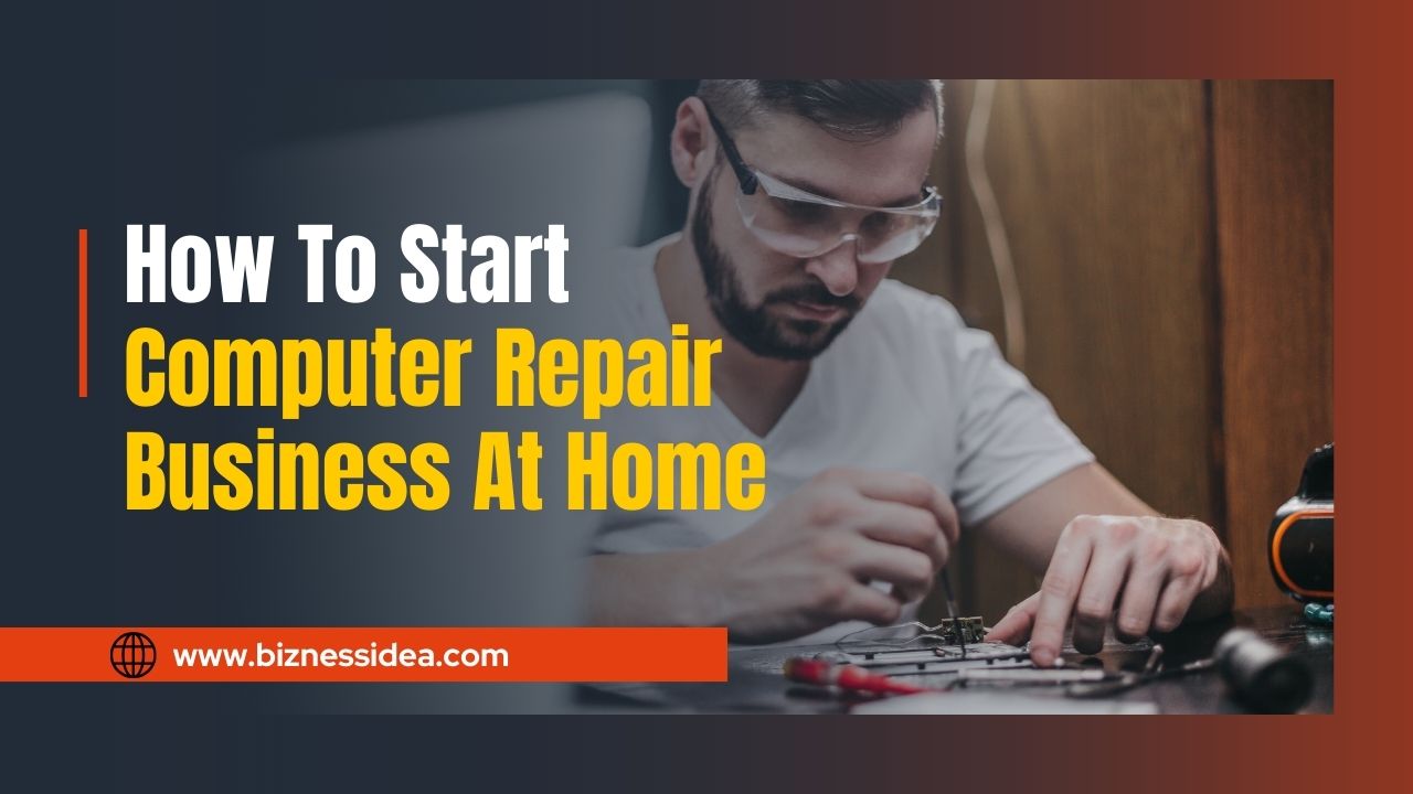 How To Start Computer Repair Business At Home