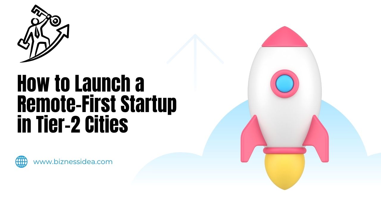 Remote-First Startup in Tier-2 Cities