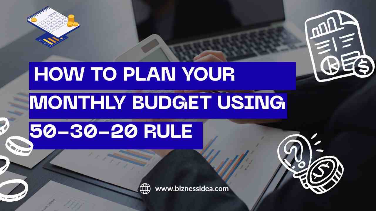 Plan your monthly budget by 50-30-20 Rule Budgeting