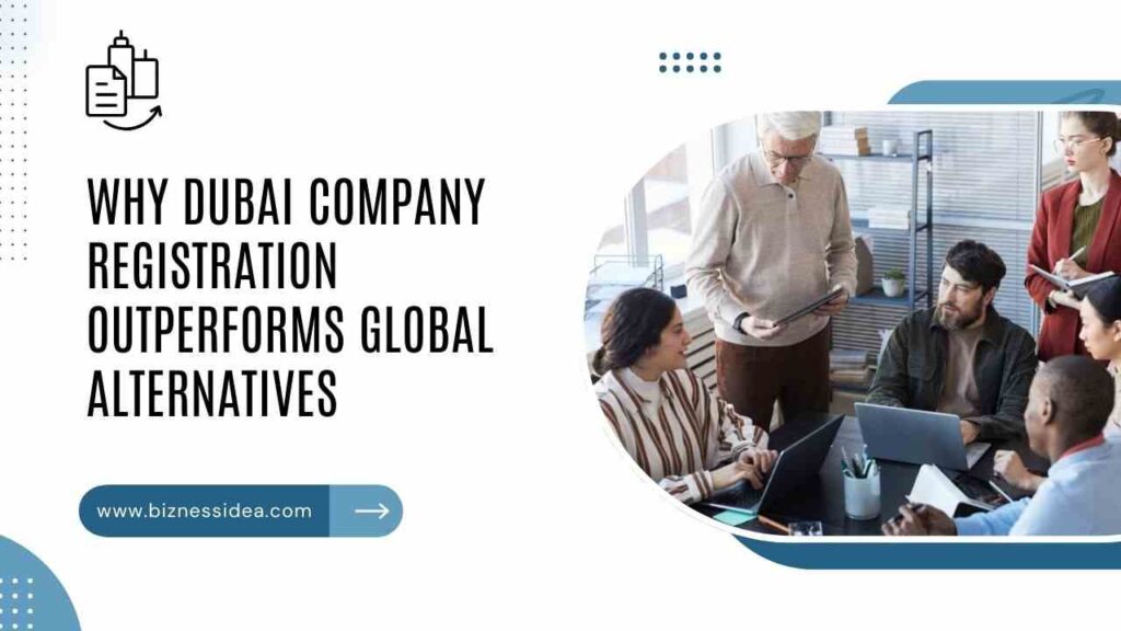 Dubai Company Registration Advantages