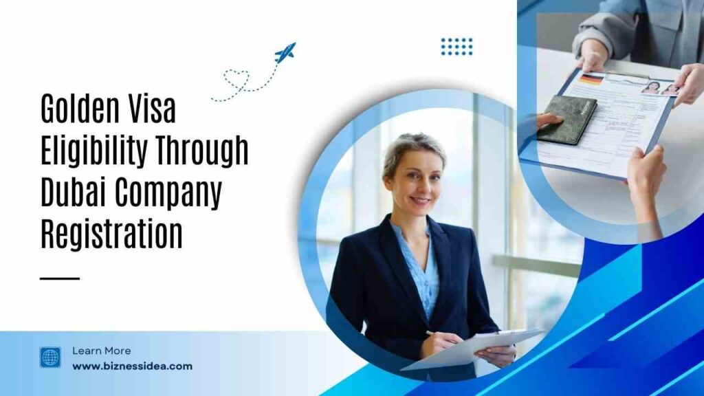 Golden Visa via Company Registration in Dubai