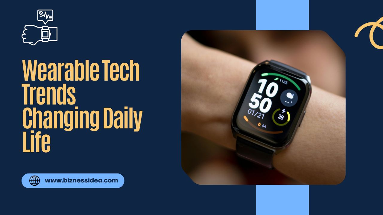 Wearable Tech Trends For Daily Life