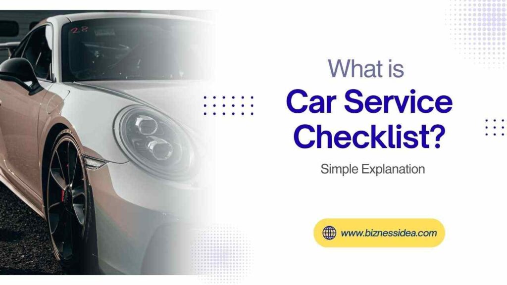 What Is a Car Service Checklist?