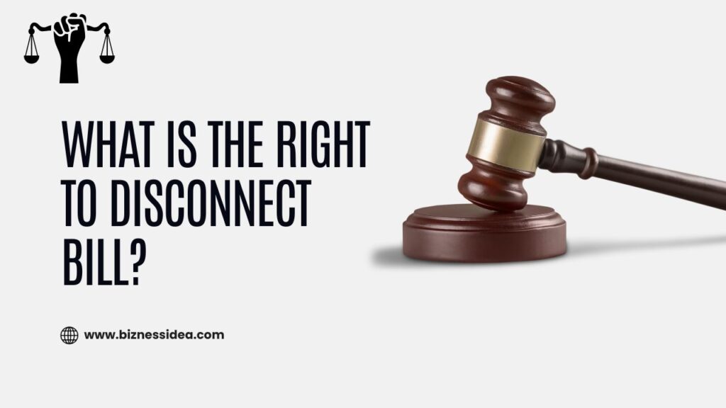 What Is the Right To Disconnect Bill