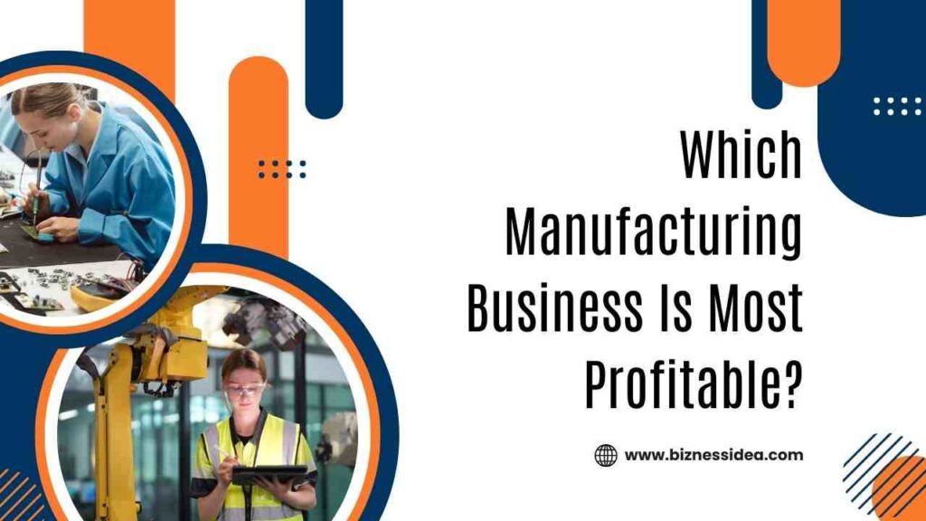 Most Profitable Manufacturing Business