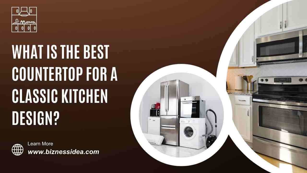 best countertop for classic kitchen
