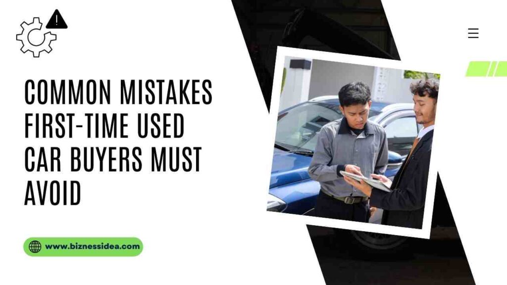 used car buying mistakes