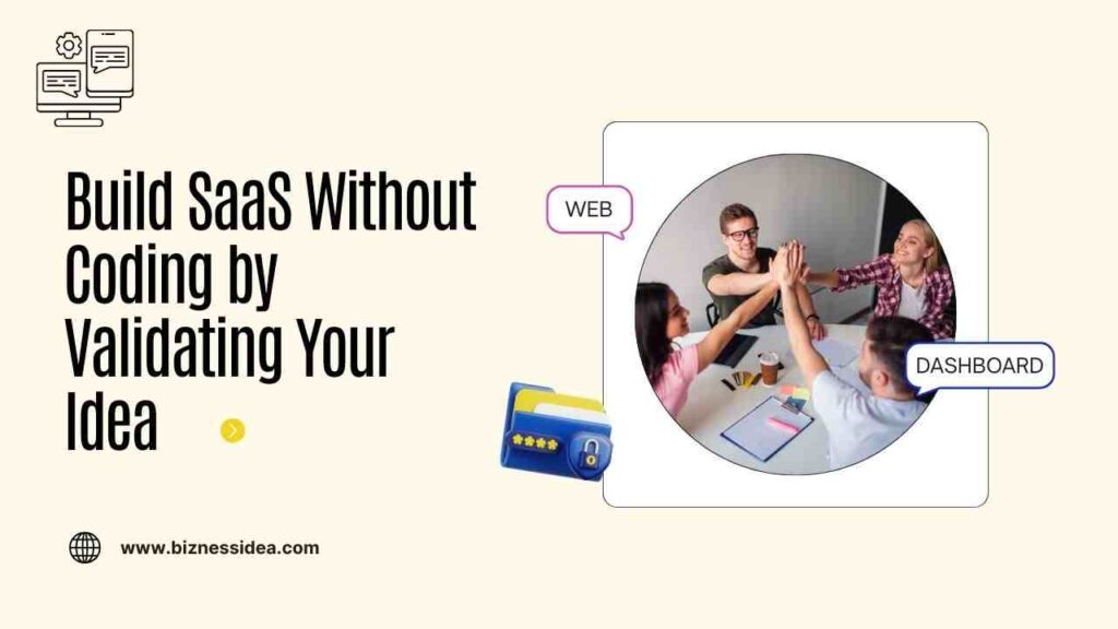 Build SaaS Without Coding by Validating Your Idea