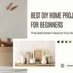 DIY Home Projects for Beginners Guide