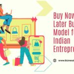 Buy Now Pay Later Business Model in IndiaBuy Now Pay Later Business Model in India