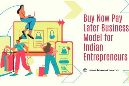 Buy Now Pay Later Business Model in IndiaBuy Now Pay Later Business Model in India