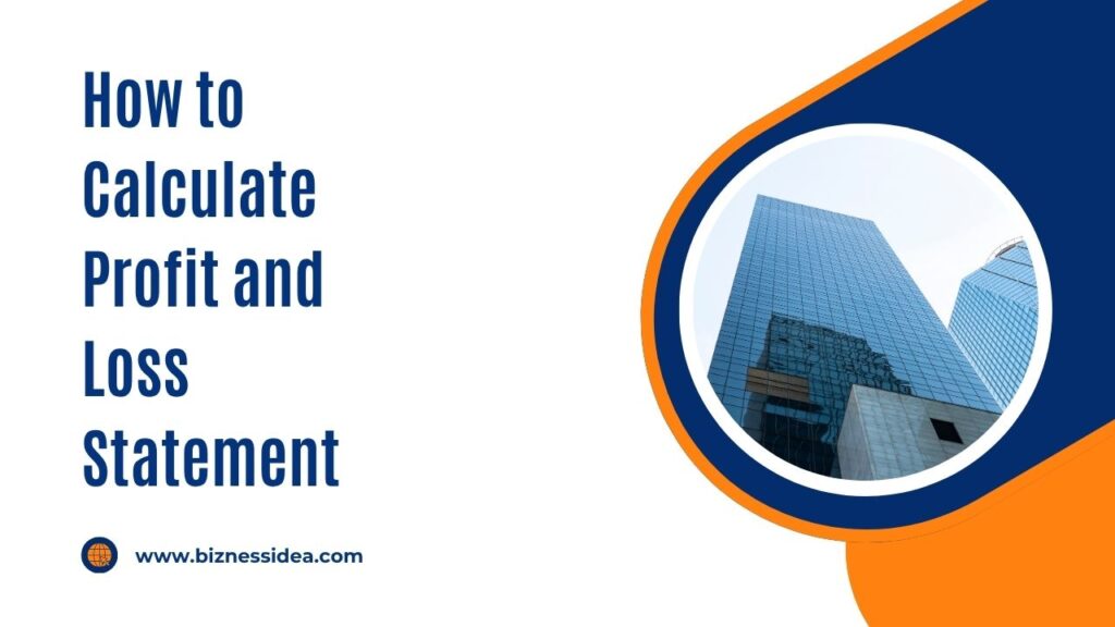 A visual showing the Calculation of Profit and Loss Statement