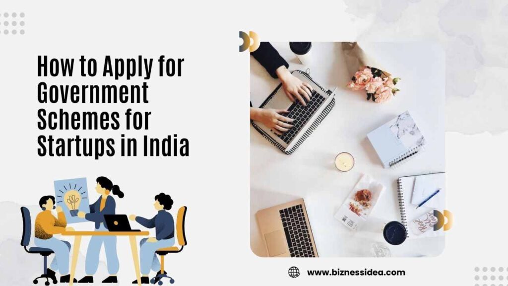 A visual to display how to apply for Government Schemes for Startups in India