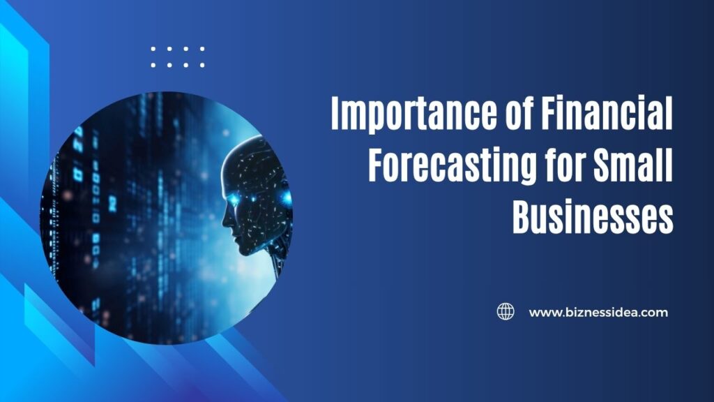 Importance of Financial Forecasting for Small Businesses
