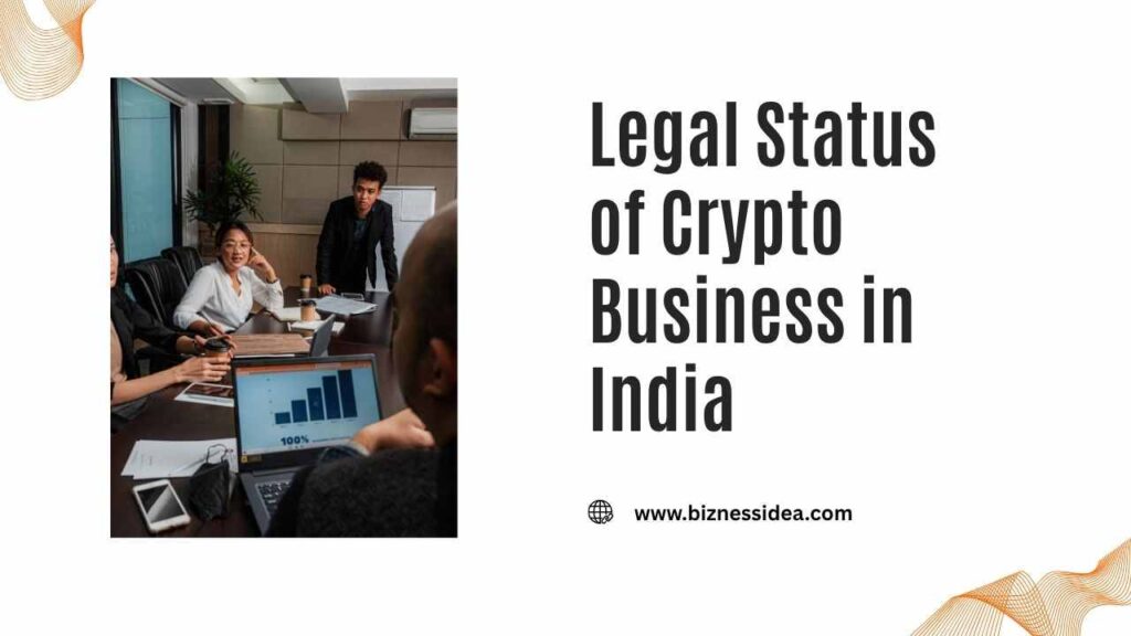 A picture showing the Legal Status of Crypto Business in India