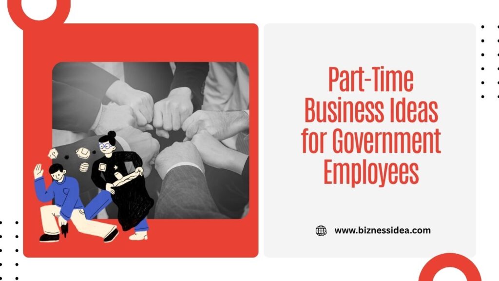 A picture in red frame exploring Part-Time Business Ideas for Government Employees