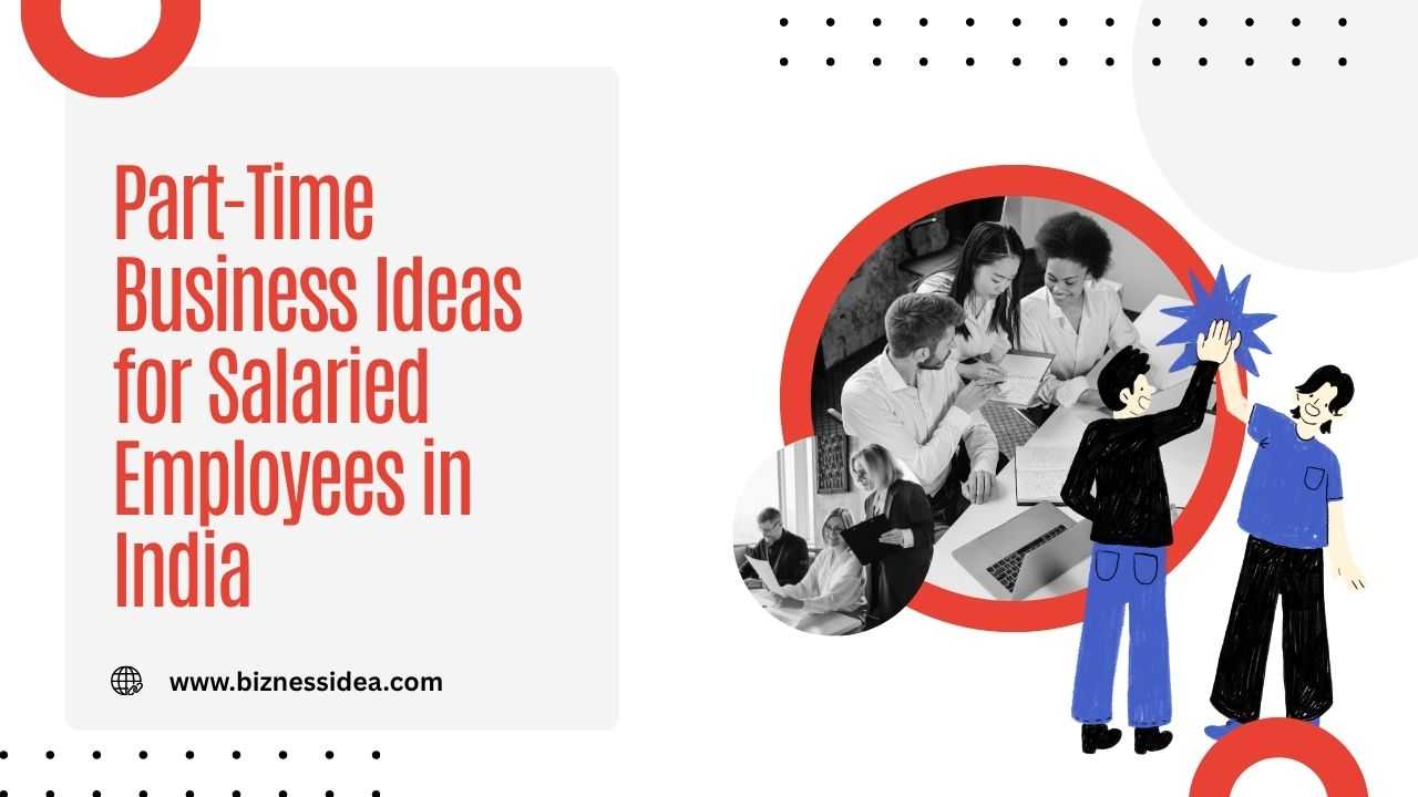 A picture in red texts showing Part-Time Business Ideas for Salaried Employees in India