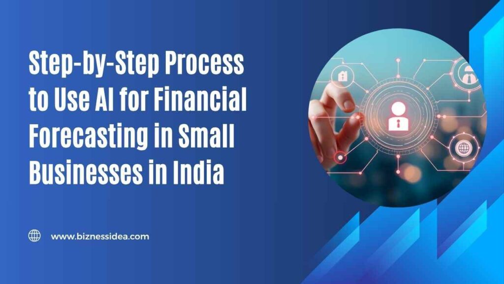 A visual showing the step-by-step Process to Use AI for Financial Forecasting