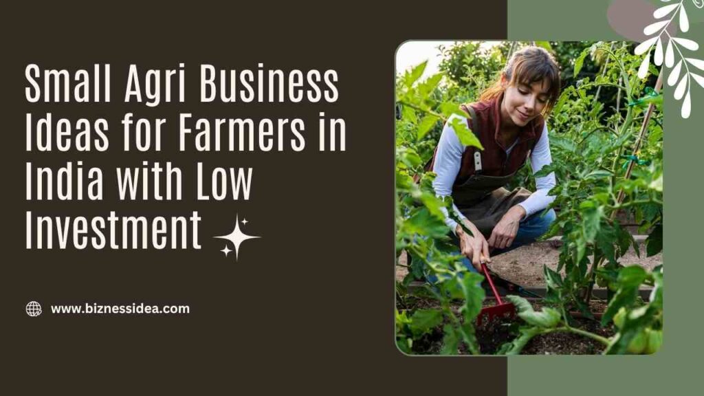 A picture showing Small Agri Business Ideas for Farmers