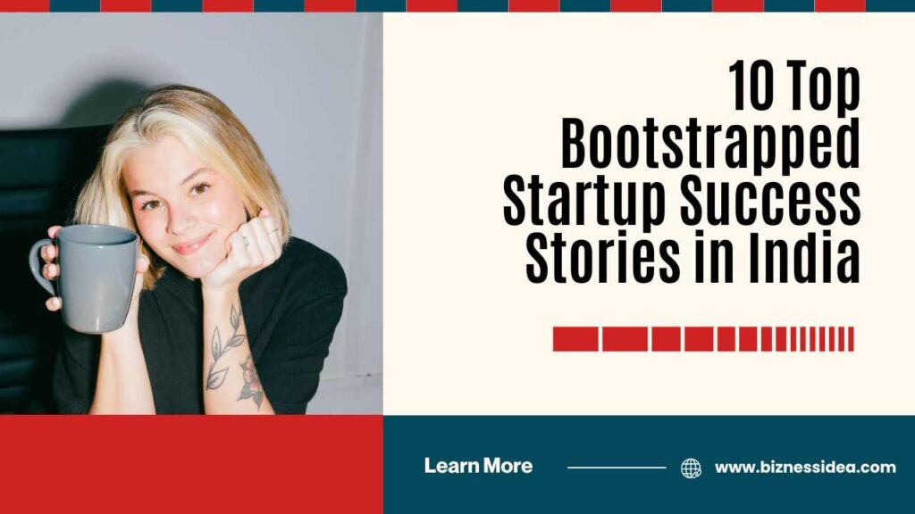 A visual presenting Top Bootstrapped Startup Success Stories in India