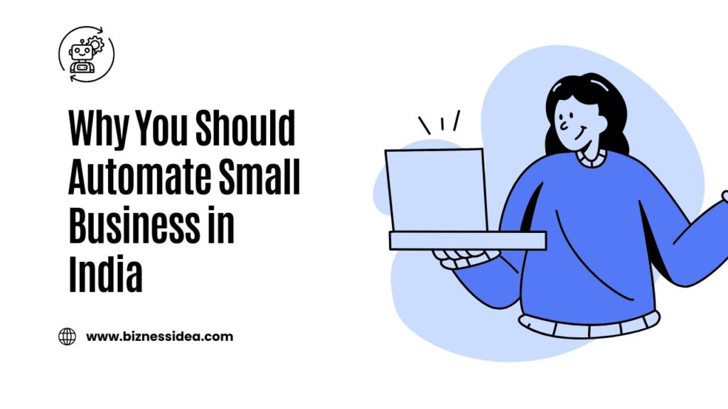 A visual giving reasons Why Automate Small Business in India