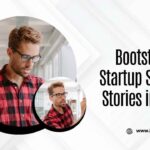 A visual showing the best bootstrapped startup success stories in India