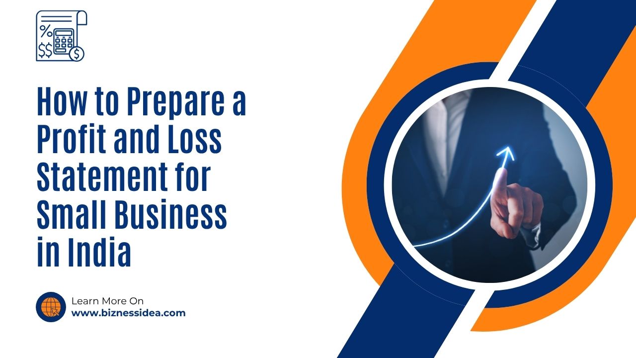A visual showing how to prepare profit and loss statement for small business in India