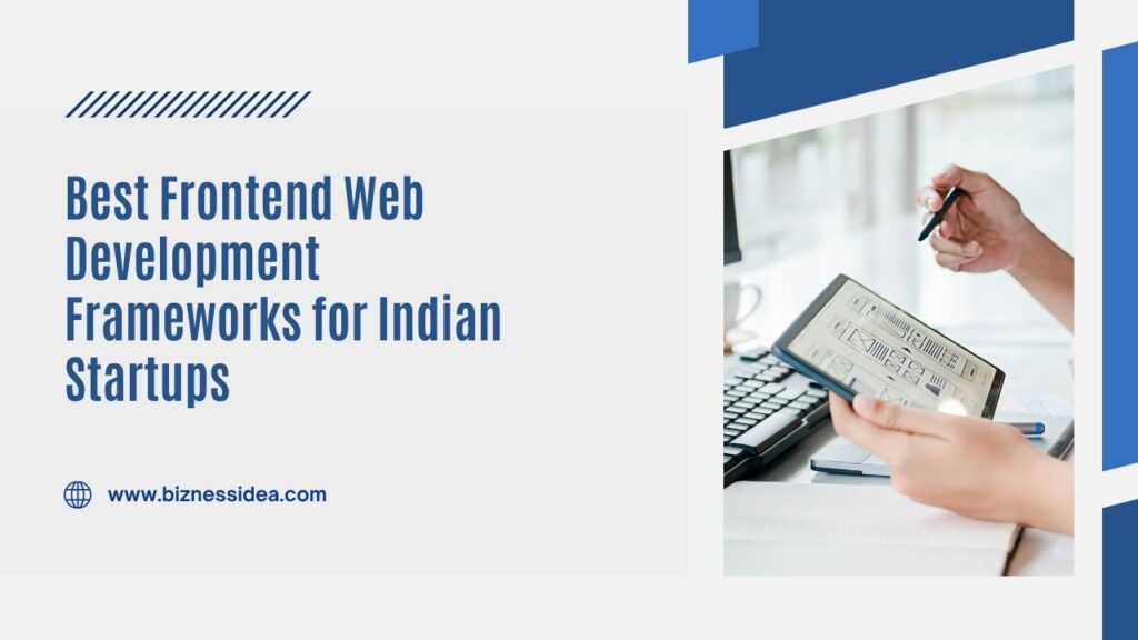 Best Frontend Web Development Frameworks for Indian Startups