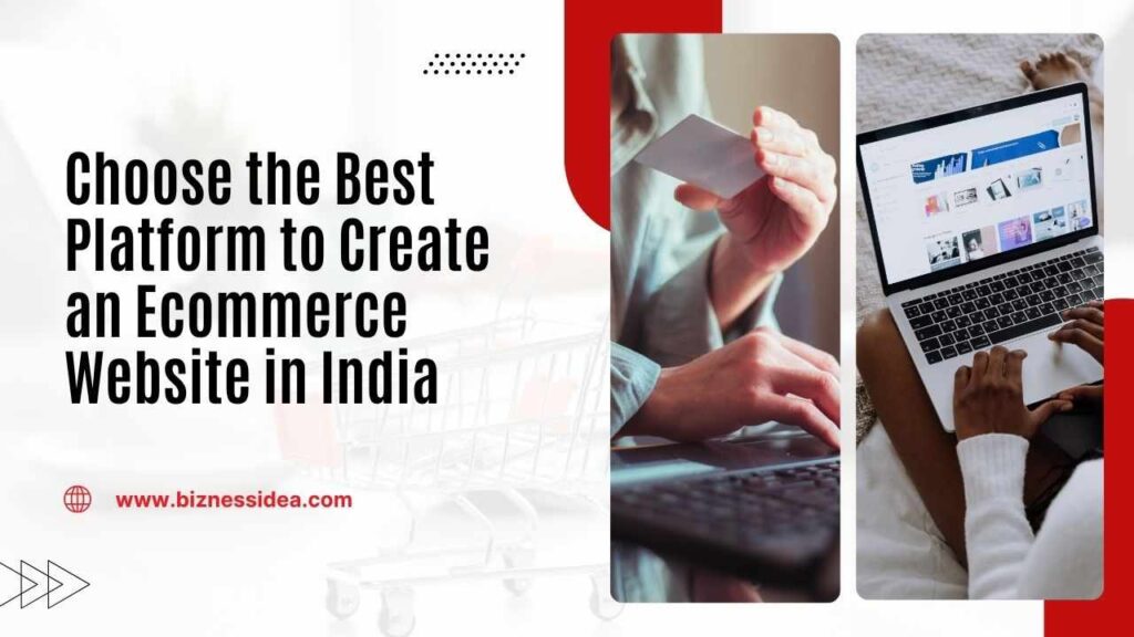 Choose the Best Platform to Create an Ecommerce Website