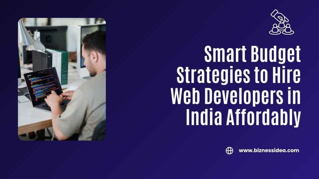 Smart Budget Strategies to Hire Web Developers
